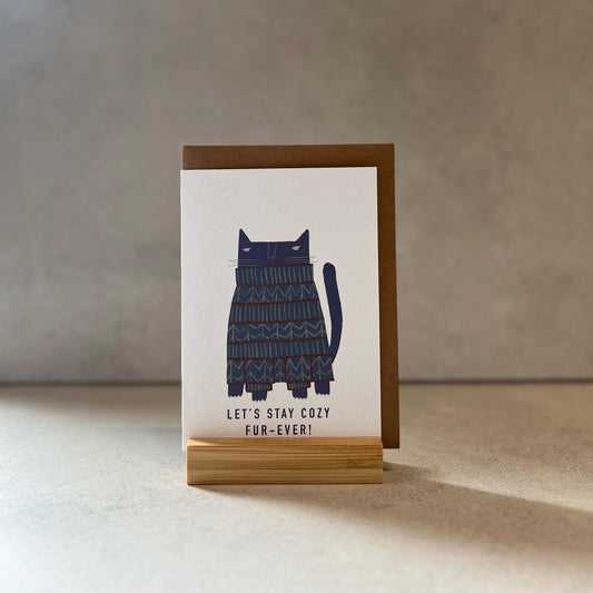 Let’s Stay Cozy Fur-Ever Cat Greeting Card