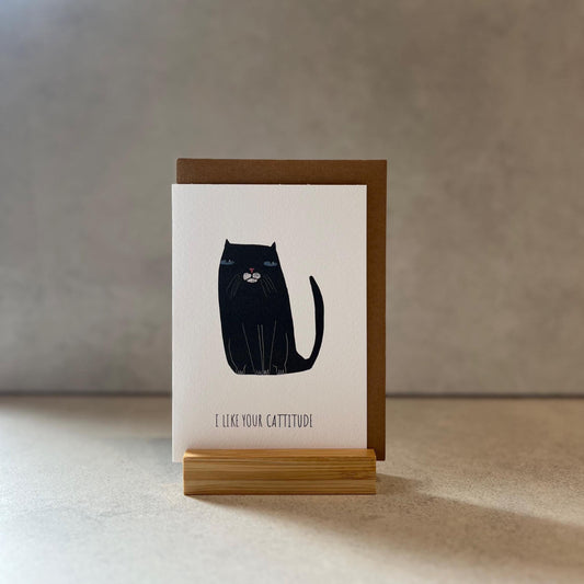 I like your Cattitude" Greeting Card